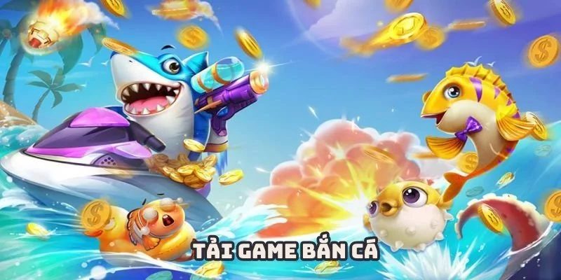 tải game bắn cá